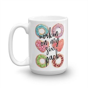 Working On My Six Pack Funny Mug 15 oz.